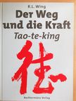 R. L. Wing - Der Weg und die Kraft [antikvár]