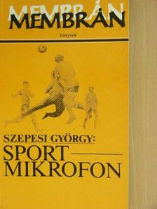 Szepesi György - Sportmikrofon (1925-1948) [antikvár]