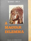 Ágoston Hugó - A magyar dilemma [antikvár]