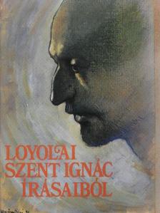 Hugó Rahner - Loyolai Szent Ignác írásaiból [antikvár]