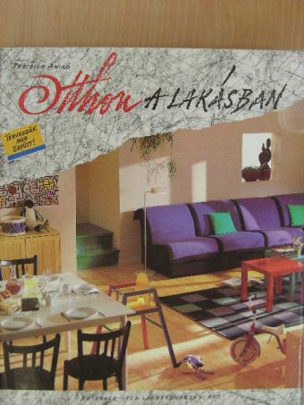 Preisich Anikó - Otthon a lakásban [antikvár]