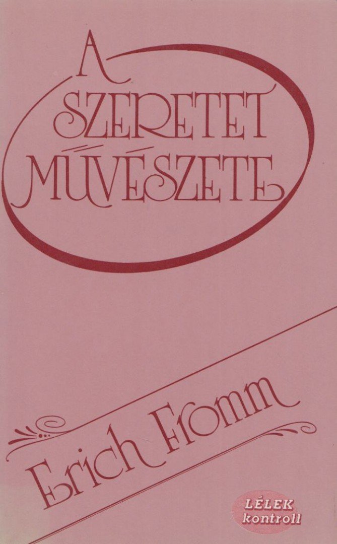 Erich Fromm - A szeretet művészete [antikvár]