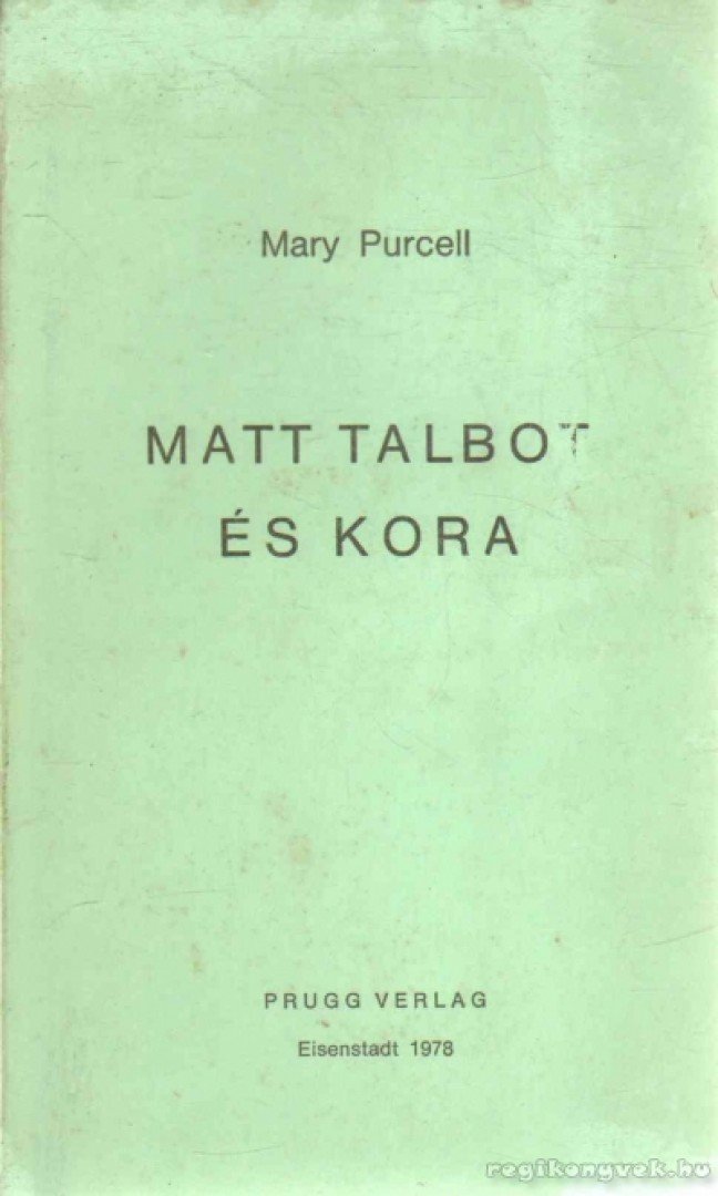 Purcell, Mary - Matt Talbot és kora [antikvár]