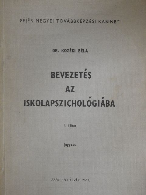 Dr. Kozéki Béla - Bevezetés az iskolapszichológiába I. [antikvár]
