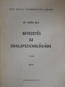 Dr. Kozéki Béla - Bevezetés az iskolapszichológiába I. [antikvár]