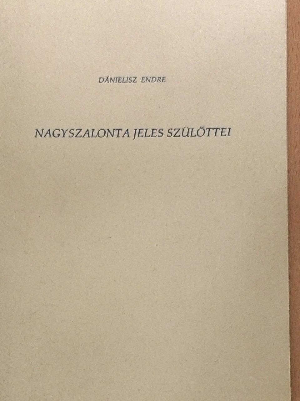 Dánielisz Endre - Nagyszalonta jeles szülöttei [antikvár]