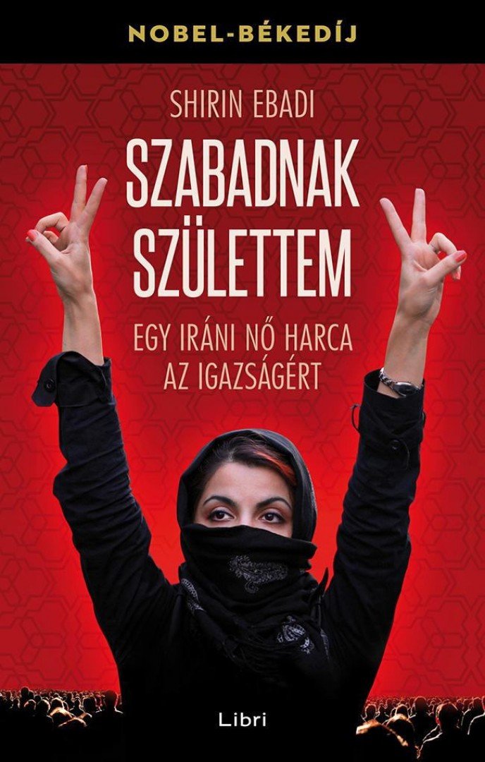 Shirin Ebadi - Szabadnak születtem [antikvár]