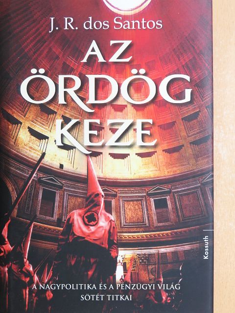 José Rodrigues dos Santos - Az ördög keze [antikvár]