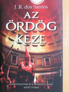 José Rodrigues dos Santos - Az ördög keze [antikvár]