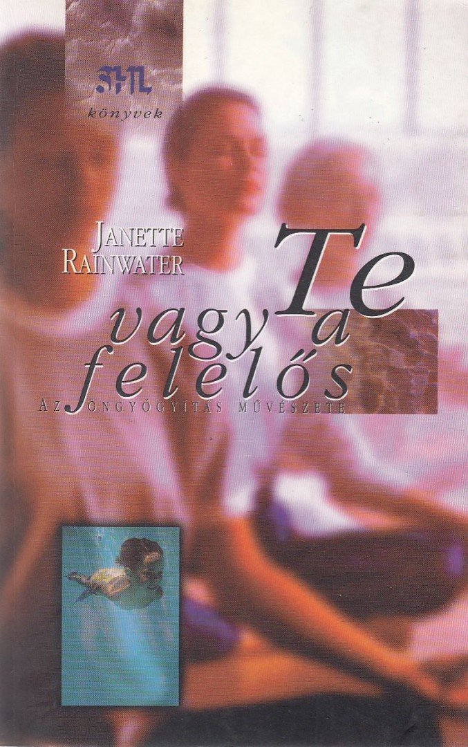 Janette Rainwater - Te vagy a felelős [antikvár]