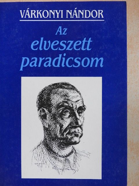 Várkonyi Nándor - Az elveszett paradicsom [antikvár]