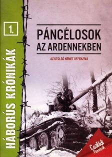Szirtes Krisztián - Páncélosok az Ardennekben [antikvár]