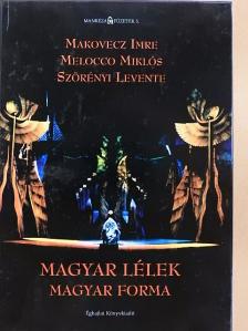 Makovecz Imre - Magyar lélek magyar forma [antikvár]
