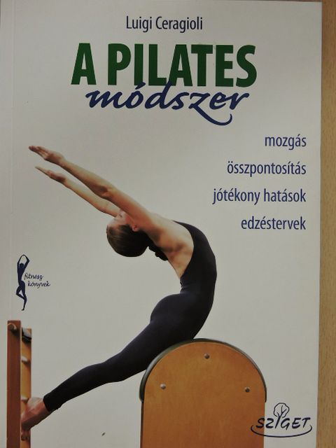 Luigi Ceragioli - A Pilates-módszer [antikvár]