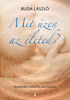Buda László - Mit üzen az életed? [szépséghibás]