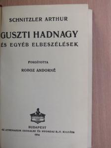 Schnitzler Arthur - Guszti hadnagy és egyéb elbeszélések [antikvár]