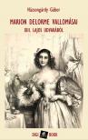 Gábor (ford.) Házsongárdy - Marion Delorme vallomásai XIII. Lajos udvarából [eKönyv: epub, mobi]