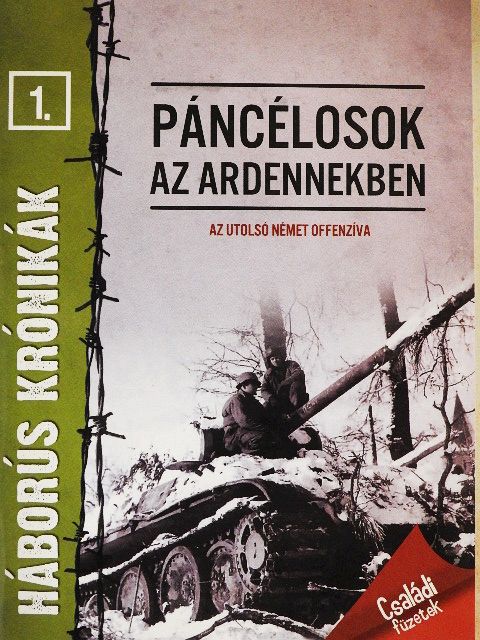 Szirtes Krisztián - Páncélosok az Ardennekben [antikvár]