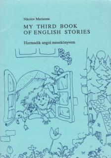 NIKOLOV MARIANNE - My Third Book of English Stories [antikvár]