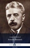 Bennett Arnold - Delphi Complete Works of Arnold Bennett (Illustrated) [eKönyv: epub, mobi]
