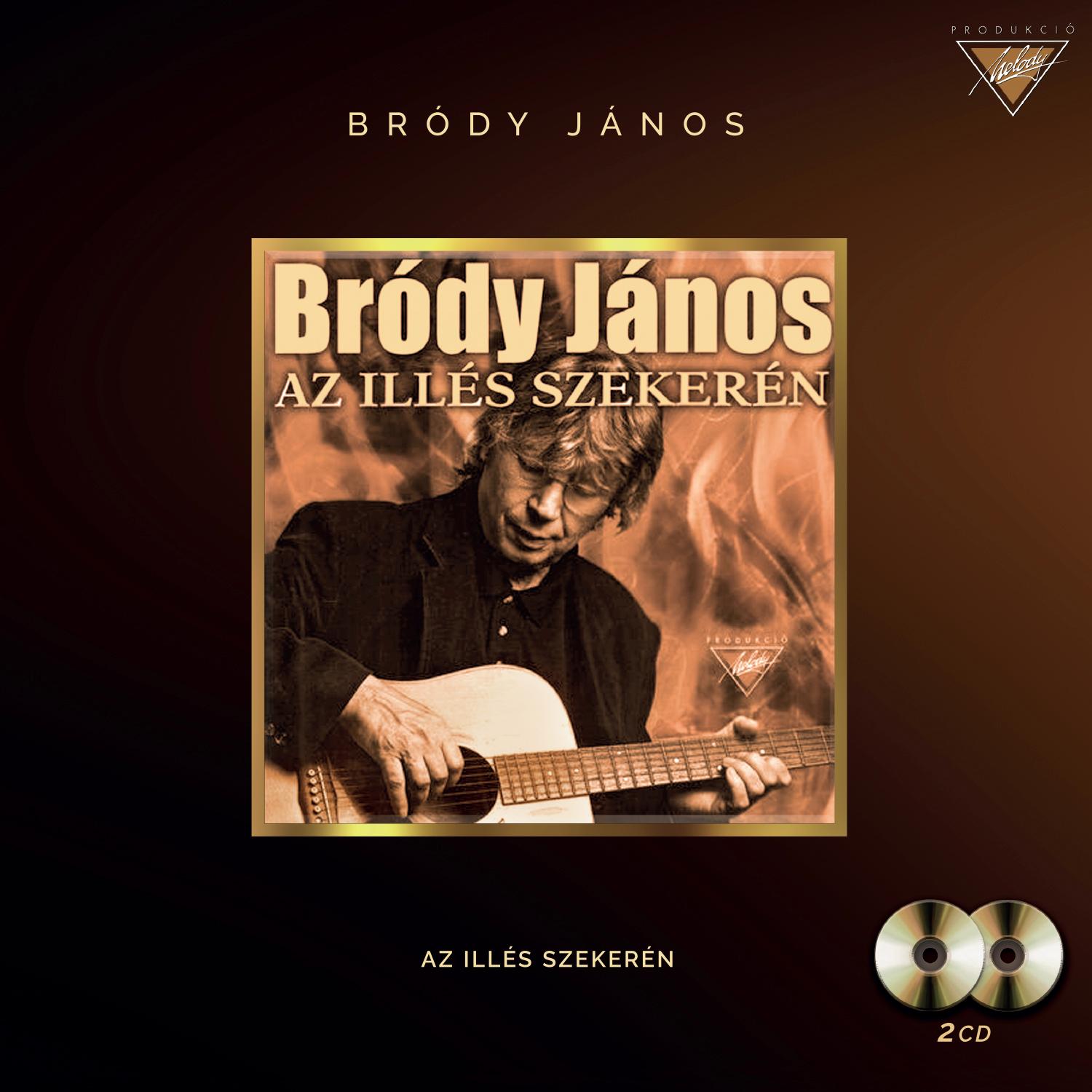 Bródy János - Bródy János: Az Illés szekerén (2CD)