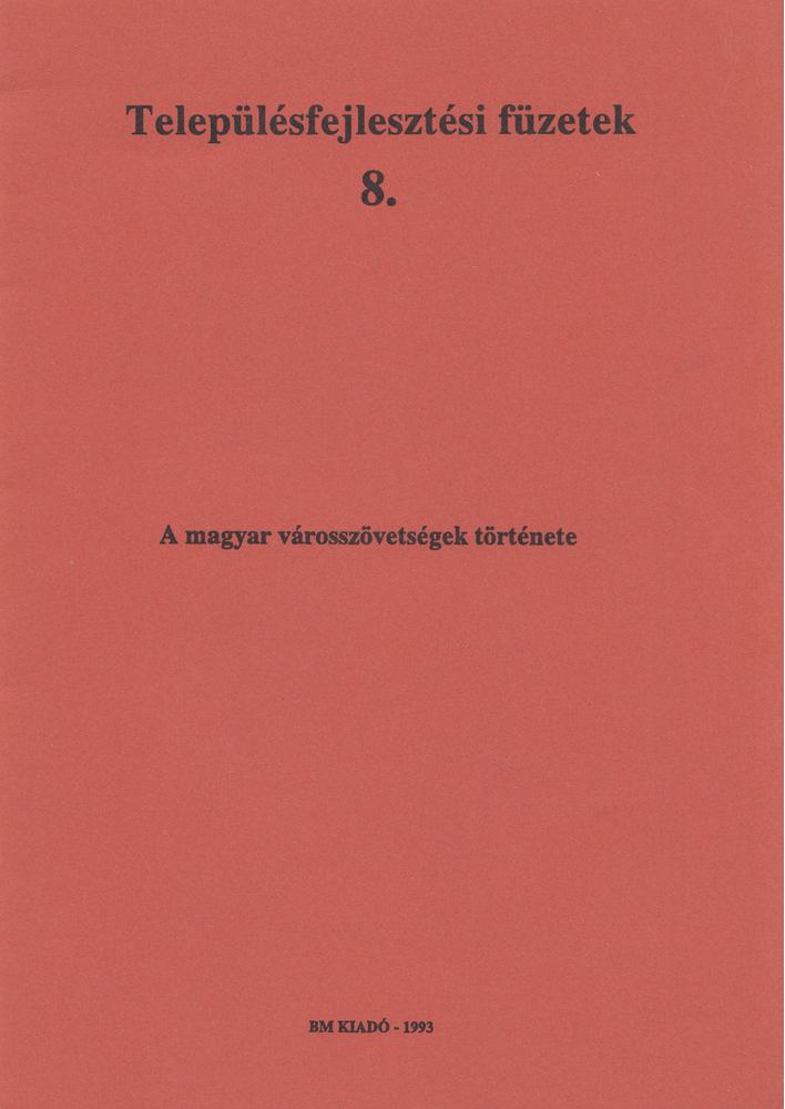 A magyar városszövetségek története [antikvár]