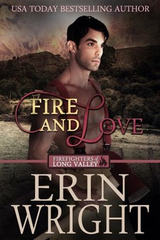 Wright Erin - Fire and Love - A Fireman Western Romance Novel [eKönyv: epub, mobi]