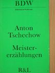 Anton Csehov - Meistererzählungen [antikvár]