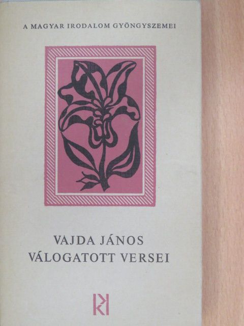Vajda János - Vajda János válogatott versei [antikvár]