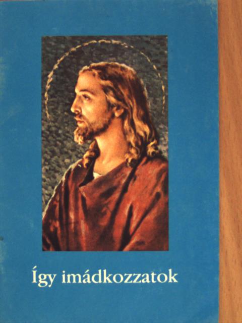 Így imádkozzatok [antikvár]