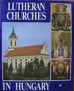 Lutheran Churches in Hungary [antikvár]