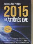 Schilling Péter - 2015 az áttörés éve [antikvár]