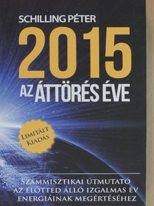 Schilling Péter - 2015 az áttörés éve [antikvár]