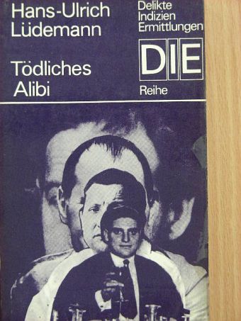Hans-Ulrich Lüdemann - Tödliches Alibi [antikvár]