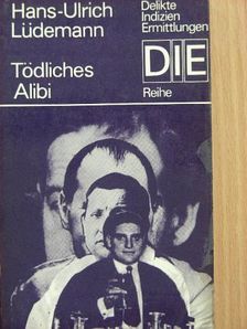 Hans-Ulrich Lüdemann - Tödliches Alibi [antikvár]