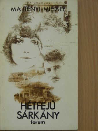 Majtényi Mihály - Hétfejű sárkány [antikvár]