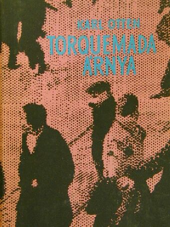 Karl Otten - Torquemada árnya [antikvár]