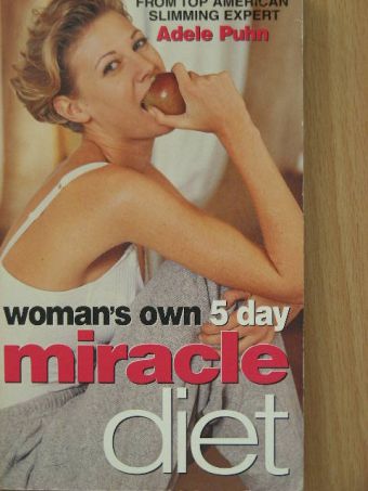 Adele Puhn - Woman's Own 5 day miracle diet [antikvár]