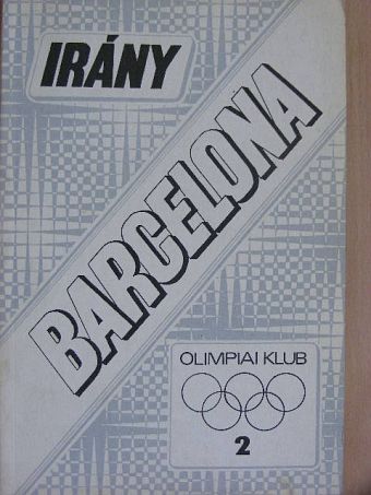 Dr. Bakanek György - Irány Barcelona 2. [antikvár]