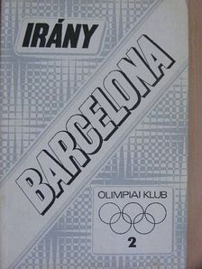 Dr. Bakanek György - Irány Barcelona 2. [antikvár]