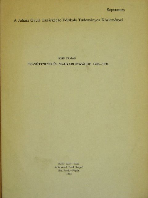 Kiss Tamás - Felnőttnevelés Magyarországon 1922-1931. [antikvár]