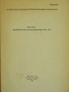 Kiss Tamás - Felnőttnevelés Magyarországon 1922-1931. [antikvár]