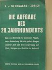K. v. Neergaard - Die aufgabe des 20. Jahrhunderts [antikvár]