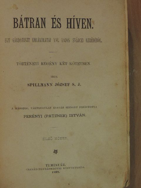 Spillmann József - Bátran és híven I-II. [antikvár]