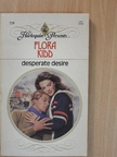 Flora Kidd - Desperate Desire [antikvár]