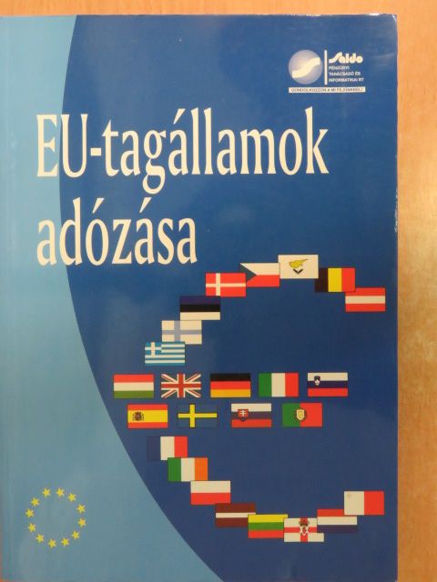 Dr. Bessenyei Gábor - EU-tagállamok adózása [antikvár]