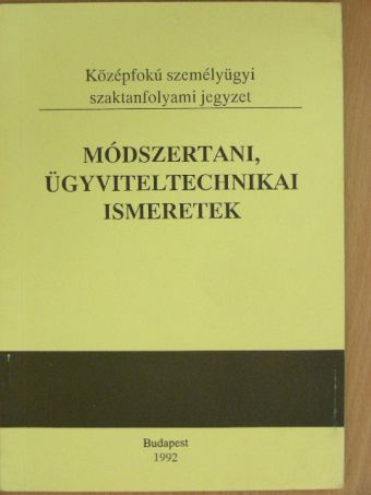 Angyalné Nezdei Éva - Módszertani, ügyviteltechnikai ismeretek [antikvár]