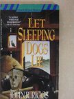 John R. Riggs - Let sleeping dogs lie [antikvár]