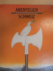 Georges-André Chevallaz - Abenteuer Schweiz [antikvár]