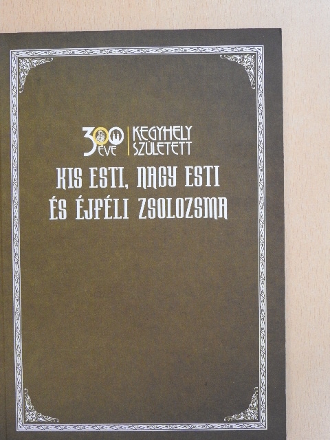 Kis esti, nagy esti és éjféli zsolozsma [antikvár]